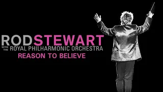 Rod Stewart - Reason To Believe with The Royal Philharmonic Orchestra