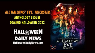 ALL HALLOWS' EVE: TRICKSTER Horror Anthology Sequel Coming October 2023 | Halloween Movie News