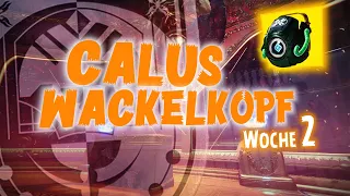 Destiny 2 ► Season 17 - CALUS WACKELKOPF | WOCHE 2 [German | Deutsch]