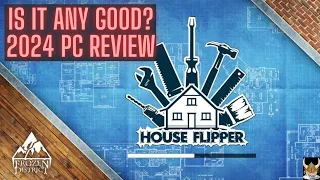 House Flipper PC Review 2024 ~MY THOUGHTS AND IS IT ANY GOOD?~
