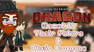 Past HTTYD react to Their Future & Their Dragons | Part 1 | GACHA | HTTYD/RTTE |