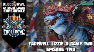 Blood bowl 3 Online league - Episode Two - Farewell Lizzie & Game two