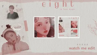 WATCH ME EDIT: Eight - IU & Suga (photoshop)
