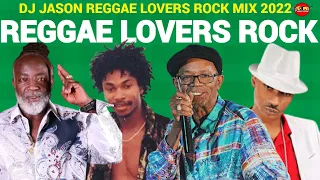 REGGAE MIX 2023 REGGAE LOVERS ROCK,TARUS RILEY,BERES HAMMOND,SANCHEZ,GARNET SILK DJ JASON