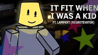 IT FIT WHEN I WAS A KID || Ft. Lampert (Regretevator) || Animation Meme
