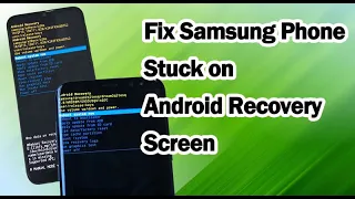 Fix Samsung Phone Stuck on Android Recovery Screen