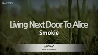 Smokie-Living Next Door To Alice (Karaoke Version)