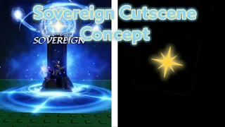 Sol’s RNG - Sovereign Cutscene Concept