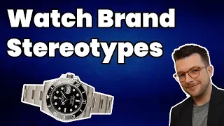 Watch Brand Stereotypes