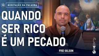 Quando ser rico é um pecado | (Tg 5, 1-6) #676- Meditação da Palavra