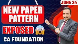 CA Foundation June 24 New Paper Pattern Exposed 😱| ICAI New Paper Pattern Leaked | Paper Pattern 24