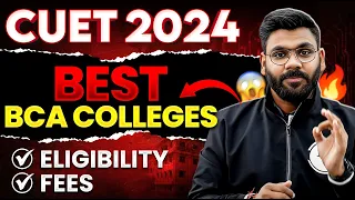 CUET 2024: Best BCA Colleges For Placement😲 | BCA Colleges Fees, Eligibility Everything Covered🤩