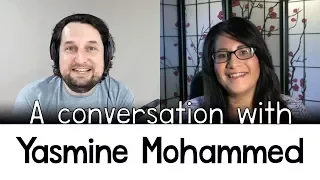 A conversation with Yasmine Mohammed (ex-Muslim writer & activist)