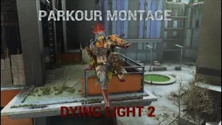 Dying Light 2 Parkour Montage