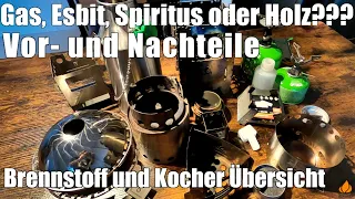 Brennstoff und Kocher Übersicht Vor und Nachteile von Gas Esbit Spiritus Holz