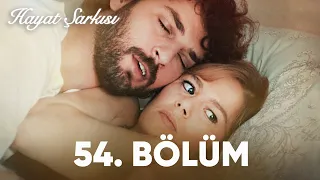 Hayat Şarkısı | 54. Bölüm