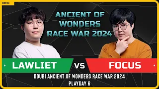WC3 - [NE] LawLiet vs FoCuS [ORC] - Playday 6 - Doubi Ancient of Wonders Race War 2024