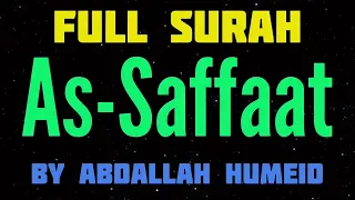 Surah As-Saaffa By Abdallah Humeid (CLEAR AUDIO)