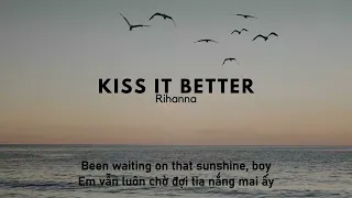[Vietsub] Kiss It Better - Rihanna