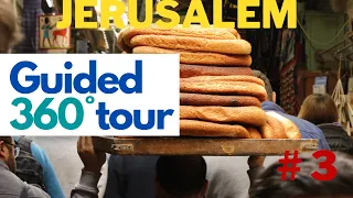 Jerusalem highlights tour with a professional guide, part 3/5. 360/VR