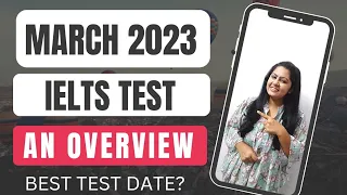 MARCH 2023 IELTS TEST DATES | AN OVERVIEW| HOW TO SELECT BEST TEST DATE| ACADEMIC & GENERAL