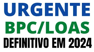 CHEGOU A NOTÍCIA: BPC/LOAS DEFINITIVO! VEJA QUEM TEM DIREITO, ATUALIZADO 2024