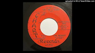 Jim Nesbitt - (Go On And) Cry Me A River   - Chart 1065