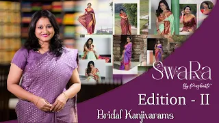 SwaRa Edition -II - Bridal Kanjivaram collection by Prashanti | Bridal Sarees | 22 May 2023