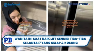 VIRAL Wanita Naik Lift Untuk Mencari Tempat Mencari Tugas, Jadi Horor Ketika Tiba-tiba di Lantai 7