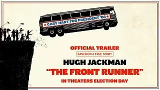 THE FRONT RUNNER - Official Trailer (HD)