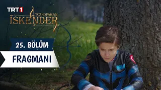 Tozkoparan İskender 25. Bölüm Fragmanı