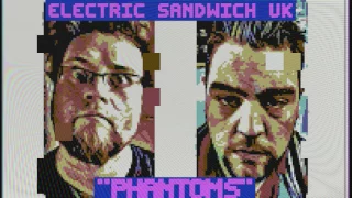 ELECTRIC SANDWICH UK - PHANTOMS