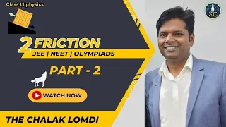 Friction | Part -2 | The Chalak Lomdi |  NEET - 2024 | Rahul Sir | Shivalik Classes