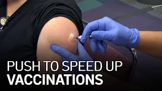 Push Focuses on Speeding Up COVID-19 Vaccinations
