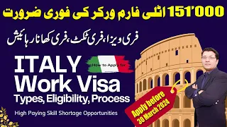 Jaldi Karo 2024 ! 151'000 Italy FREE Work Permit | Seasonal Visa With FREE Ticket FREE Food