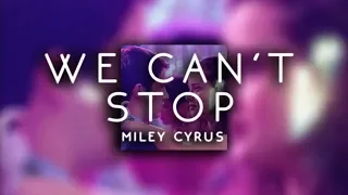 miley cyrus - we can't stop ( s l o w e d )