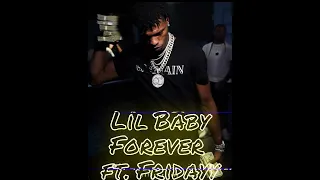 Lil Baby - Forever - ft. Fridayyy  - 3 Hours