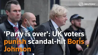 'Party is over': UK voters punish scandal-hit Boris Johnson