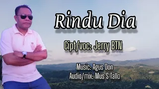 RINDU DIA || Original ||Cipt/voc: Jerry BTN