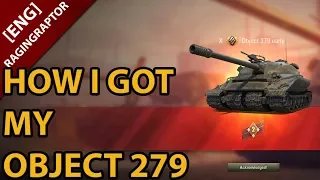 How I got MY OBJECT 279 - MISSION GUIDE