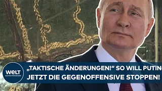 UKRAINE-KRIEG: "Taktische Änderungen!" So will Wladimir Putin jetzt die Gegenoffensive stoppen