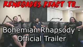 Renegades React to... Bohemian Rhapsody - Official Trailer