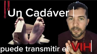 ¿Puede un cadáver transmitir el VIH?