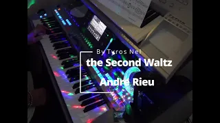 "The Second Waltz"  "ANDRÉ RIEU ORCHESTRA" on tyros 5