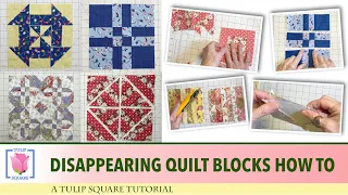 How to make disappearing quilt blocks - 4 different shapes - unlimited designs! with Tulip Square