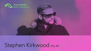 The Anjunabeats Rising Residency with Stephen Kirkwood #1