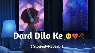 The Xpose : Dard Dilo Ke 🥺 ( Slowed+Reverb ) Mohd Irfan | Himesh Reshammiya | Alone Boy 💔 #Lofi