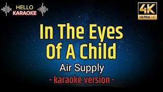 In The Eyes Of A Child - Air Supply (karaoke version)