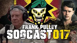 SOGCast 017: Frank Pulley, One-Zero for the Last Years of SOG’s 8-Year Secret War