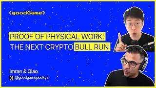 Proof of Physical Work: The Next Crypto Bull Run | E11